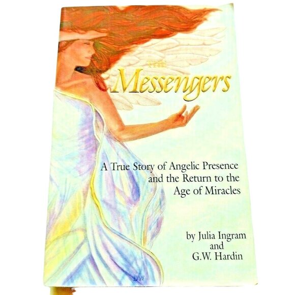 The Messengers: A True Story Of Angelic Presence & Return To The Age Of Miracles - Picture 1 of 6